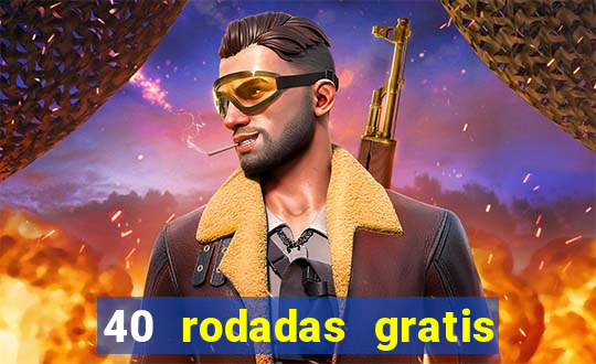 40 rodadas gratis jon bet